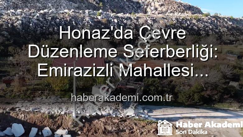 çevre düzenleme çalışmaları - Honaz'da Çevre Düzenleme Seferberliği: Emirazizli Mahallesi Yeniden Şekilleniyor
