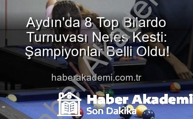 Aydın’da 8 Top Bilardo Turnuvası Nefes Kesti: Şampiyonlar Belli Oldu!