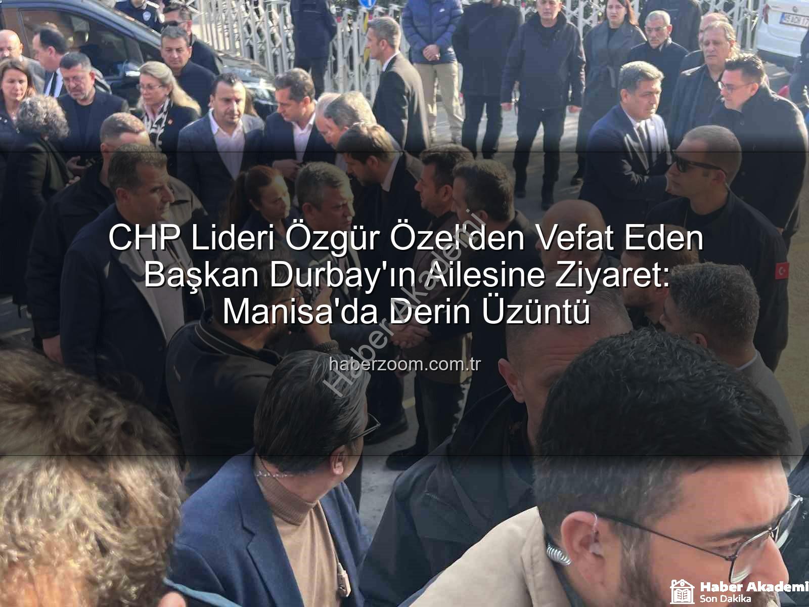Özgür Özel Durbay - CHP Lideri Özgür Özel, Vefat Eden Şehzadeler Belediye Başkanı Durbay'ın Ailesiyle Birlikte Taziyeleri Kabul Etti