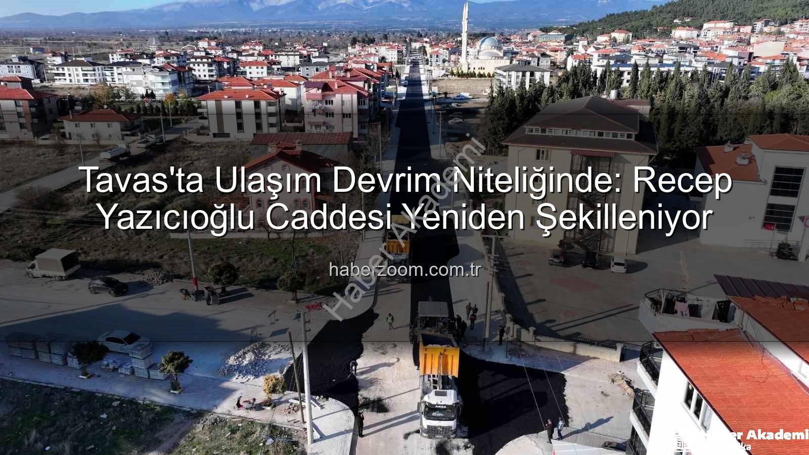 Tavas Recep Yazıcıoğlu Caddesi - Tavas'ta Ulaşım Devrim Niteliğinde Dönüşüyor: Recep Yazıcıoğlu Caddesi Sıcak Asfaltla Yenileniyor