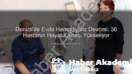 Denizli’de Evde Hemodiyaliz Devrimi: 36 Hastanın Hayat Kalitesi Yükseliyor