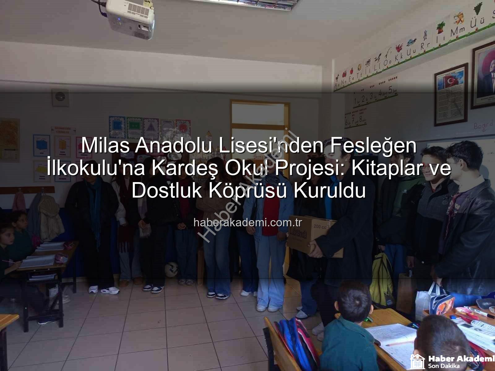 kardeş okul projesi - Milas Anadolu Lisesi'nden Fesleğen İlkokulu'na Kardeş Okul Projesi: Kitaplar ve Dostluk Köprüsü Kuruldu