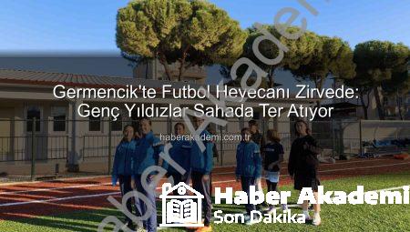 Germencik’te Futbol Heyecanı Zirvede: Genç Yıldızlar Sahada Ter Atıyor