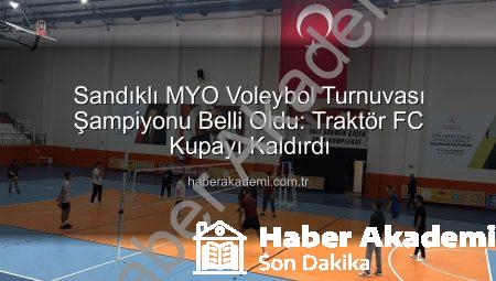 Sandıklı MYO Voleybol Turnuvası Şampiyonu Belli Oldu: Traktör FC Kupayı Kaldırdı