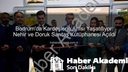 Bodrum’da Kardeşlerin Anısı Yaşatılıyor: Nehir ve Doruk Sarıtaş Kütüphanesi Açıldı