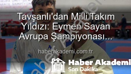 Tavşanlı’dan Milli Takım Yıldızı: Eymen Sayan Avrupa Şampiyonası Vizesini Aldı!