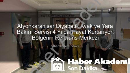 Afyonkarahisar Diyabetik Ayak ve Yara Bakım Servisi 4 Yıldır Hayat Kurtarıyor: Bölgenin Referans Merkezi