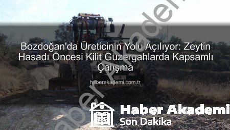 Bozdoğan’da Üreticinin Yolu Açılıyor: Zeytin Hasadı Öncesi Kilit Güzergahlarda Kapsamlı Çalışma