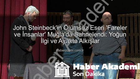John Steinbeck’in Ölümsüz Eseri ‘Fareler ve İnsanlar’ Yıldız Kenter Sahnesi’nde Büyük Alkış Aldı