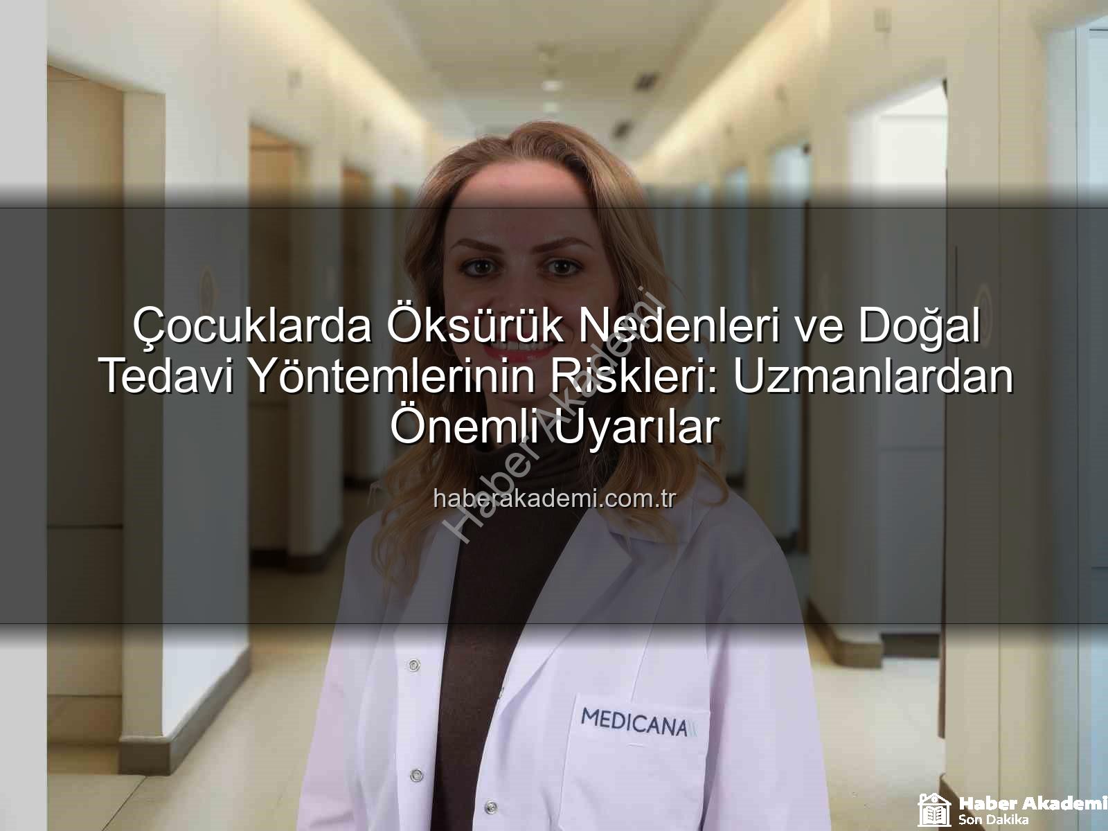 çocuklarda öksürük tedavisi - Çocuklarda Öksürük Nedenleri ve Doğal Tedavi Yöntemlerinin Riskleri: Uzmanlardan Önemli Uyarılar