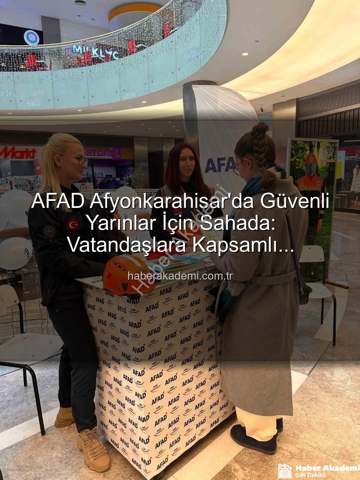 AFAD faaliyetleri - AFAD Afyonkarahisar'da Güvenli Yarınlar İçin Sahada: Vatandaşlara Kapsamlı Bilgilendirme