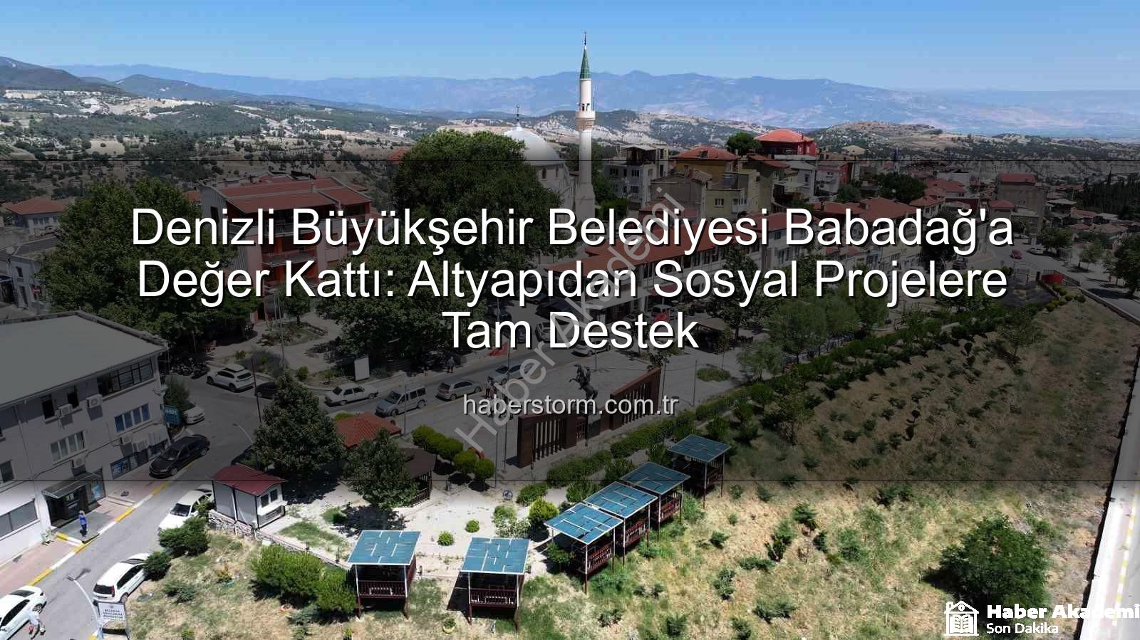 Babadağ'a hizmet - Denizli Büyükşehir, Babadağ'da Dev Yatırımlarla Dönüşüm Başlattı: Kapsamlı Hizmetler Hayata Geçiyor